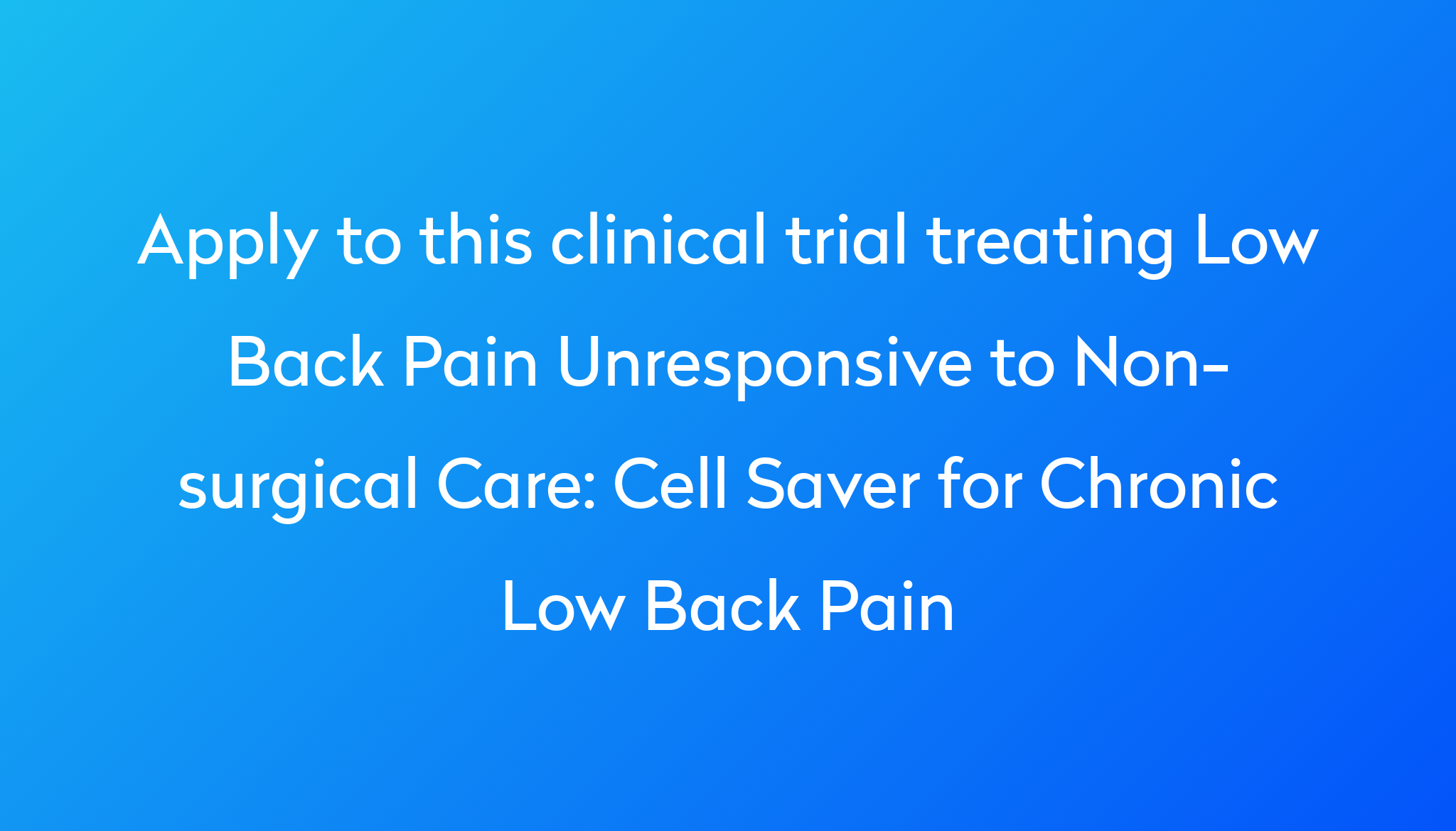 Cell Saver For Chronic Low Back Pain Clinical Trial 2023 Power cell-saver-for-chronic-low-back-pain-clinical-trial-2023-power